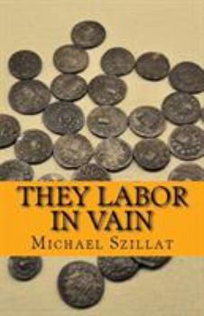 Paperback They Labor in Vain Book