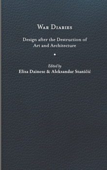 Hardcover War Diaries: Design After the Destruction of Art and Architecture Book