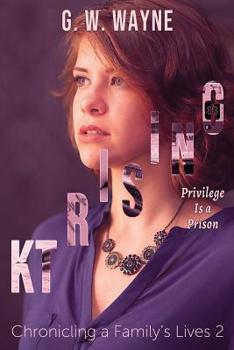 Paperback Kt Rising: Privilege Is a Prison Book