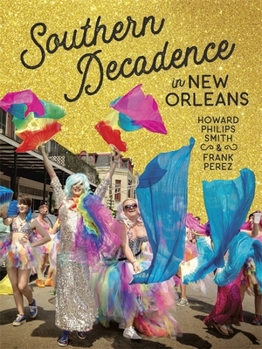 Hardcover Southern Decadence in New Orleans Book