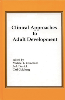 Hardcover Clinical Approaches to Adult Development or Close Relationships and Socioeconomic Development Book
