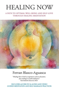 Paperback Healing Now: A Path to Optimal Well-being And Self-Love Through Healing Meditation Book