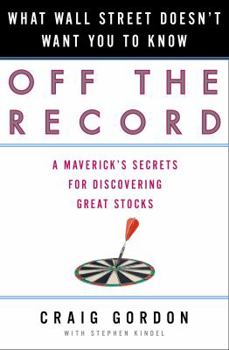 Hardcover Off the Record: What Wall Street Doesn't Want You to Know Book