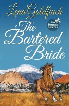 The Bartered Bride - Book #3 of the Brides