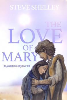 Paperback The Love of Mary: the greatest love story never told Book