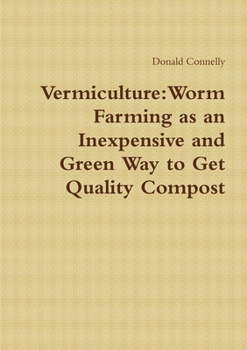 Paperback Vermiculture: Worm Farming as an Inexpensive and Green Way to Get Quality Compost Book