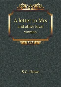 Paperback A letter to Mrs and other loyal women Book