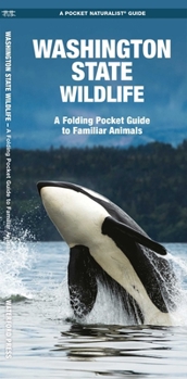 Hardcover Washington State Wildlife: A Folding Pocket Guide to Familiar Animals Book