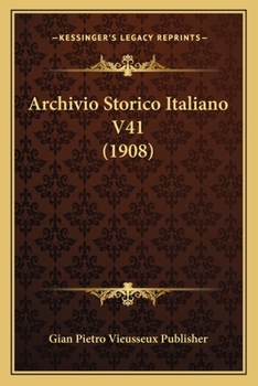 Paperback Archivio Storico Italiano V41 (1908) [Italian] Book