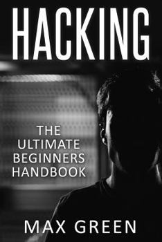 Paperback Hacking: The Ultimate Beginners Handbook Book