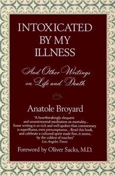Paperback Intoxicated by My Illness: And Other Writings on Life and Death Book