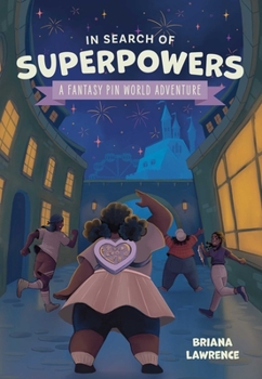 Hardcover In Search of Superpowers: A Fantasy Pin World Adventure: Volume 1 Book