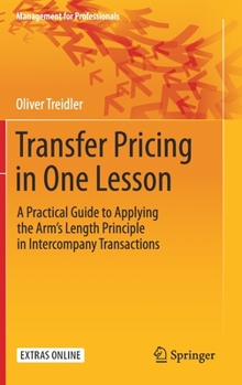 Hardcover Transfer Pricing in One Lesson: A Practical Guide to Applying the Arm's Length Principle in Intercompany Transactions Book