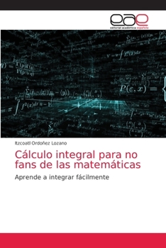 Paperback Cálculo integral para no fans de las matemáticas [Spanish] Book