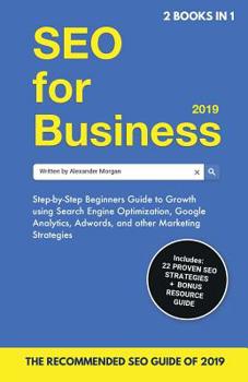 Paperback SEO for Business 2019 & Blogging for Profit 2019: Beginners Guide to Search Engine Optimization, Google Analytics & Growth Marketing Strategies + How Book