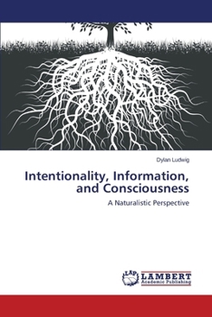 Paperback Intentionality, Information, and Consciousness Book