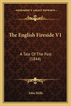 Paperback The English Fireside V1: A Tale Of The Past (1844) Book