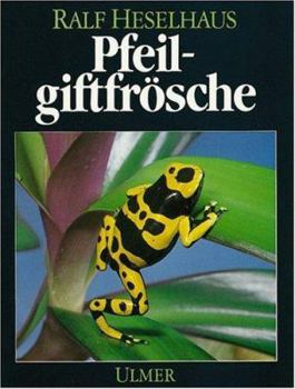 Paperback Pfeilgiftfrösche. Praktische Winke zur Pflege und Zucht. [German] Book