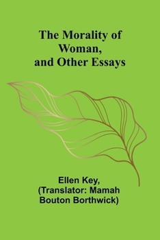 The Morality of Woman, and Other Essays