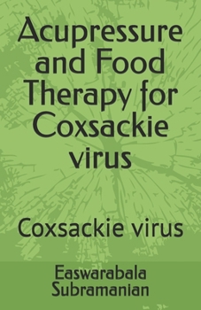 Acupressure and Food Therapy for Coxsackie virus: Coxsackie virus
