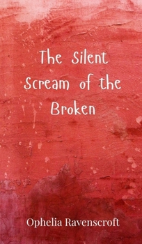 Hardcover The Silent Scream of the Broken Book