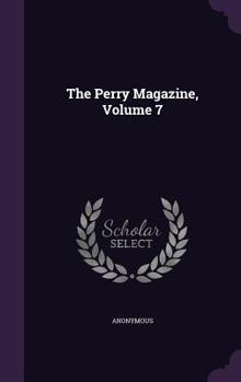 Hardcover The Perry Magazine, Volume 7 Book