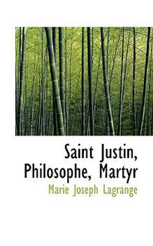 Paperback Saint Justin, Philosophe, Martyr Book