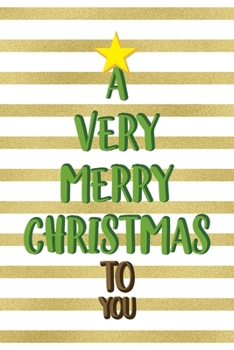 A Very Merry Christmas To You: Notebook Journal Composition Blank Lined Diary Notepad 120 Pages Paperback Blue Stickers Monster C