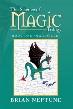 Paperback The Science of Magic Trilogy: Book One Mageville Book