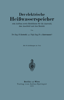 Paperback Der Elektrische Heißwasserspeicher: Sein Aufbau Sowie Richtlinien Für Die Auswahl, Den Anschluß Und Den Betrieb [German] Book