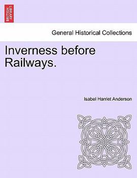 Paperback Inverness Before Railways. Book