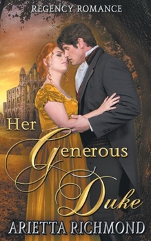 Paperback Her Generous Duke: Regency Romance Book