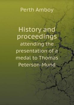 Paperback History and proceedings attending the presentation of a medal to Thomas Peterson-Mund Book