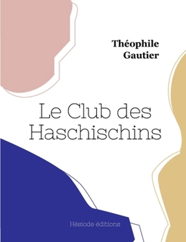 Paperback Le Club des Haschischins [French] Book