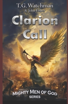 Paperback Clarion Call: Mighty Men of God Series Book