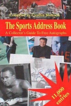 Paperback The Sports Address Book: A Collector's Guide to Free Autographs Book