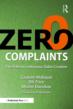 Paperback Zero Complaints: The Path to Continuous Value Creation Book
