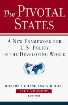 Hardcover The Pivotal States: A New Framework for U.S. Policy in the Developing World Book
