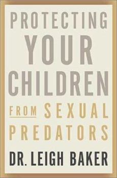 Hardcover Protecting Your Children from Sexual Predators Book