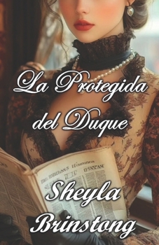 Paperback La Protegida del Duque [Spanish] Book