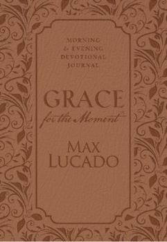 Hardcover Grace for the Moment: Morning and Evening Devotional Journal, Hardcover Book