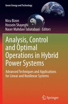 Paperback Analysis, Control and Optimal Operations in Hybrid Power Systems: Advanced Techniques and Applications for Linear and Nonlinear Systems Book