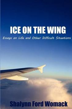 Paperback Ice on the Wing: Essays On Life And Other Difficult Situations Book