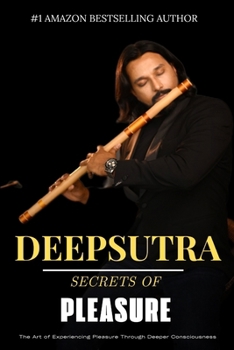 DEEPSUTRA: SECRETS OF PLEASURE