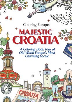 Paperback Coloring Europe: Majestic Croatia Book