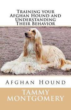 Paperback Training your Afghan Hound and Understanding Their Behavior Book