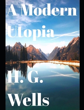 Paperback A Modern Utopia (Annotated) Book