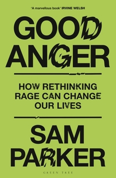 Hardcover Good Anger: How Rethinking Rage Can Change Our Lives Book