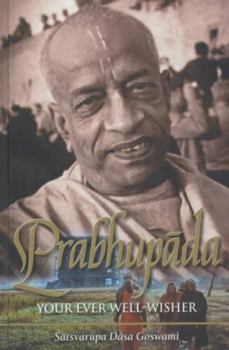 Hardcover Prabhupada : Your Ever Well-Wisher Book