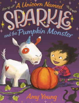 Library Binding Unicorn Named Sparkle and the Pumpkin Monster Book